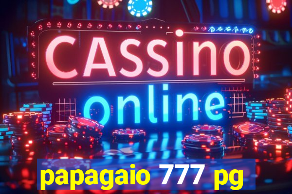 papagaio 777 pg